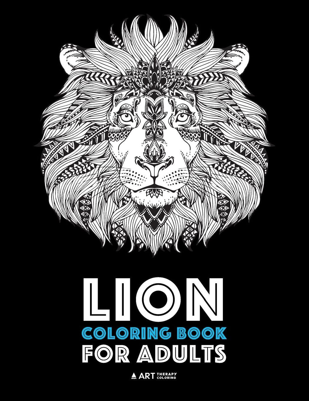 Lion Coloring Book For Adults: Detailed Zendoodle Animals For Relaxation and Stress Relief; Complex Big Cat Designs For Everyone; Great For Teens & Older Kids