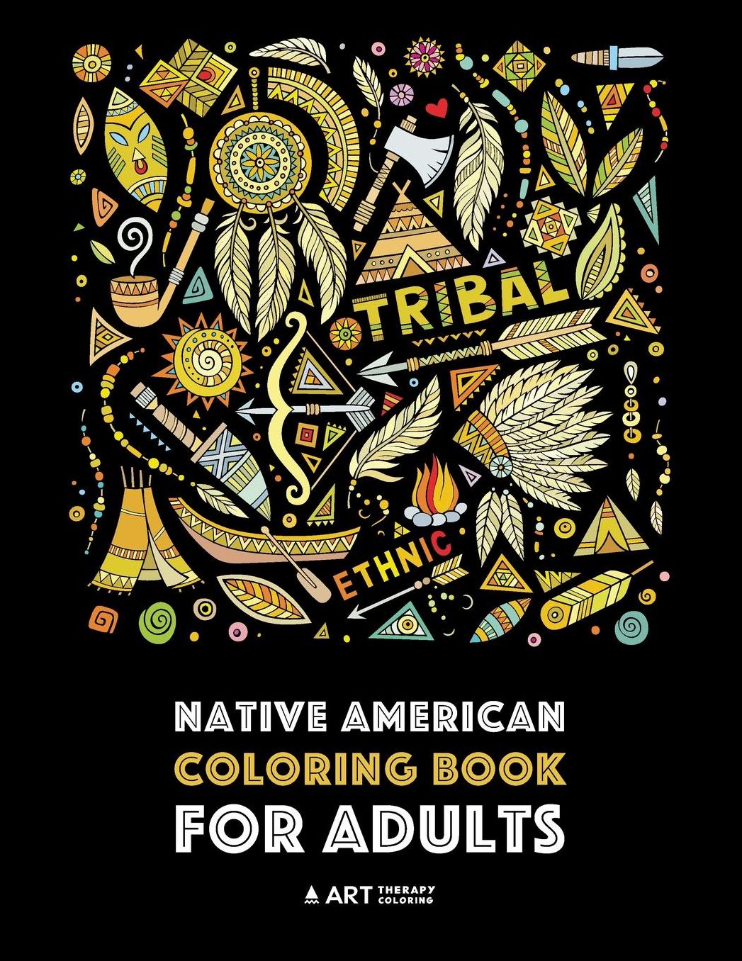Native American Coloring Book For Adults: Artwork & Designs Inspired By Native American Culture & Styles; Detailed Patterns For Stress Relief; Owls, Wolves, Dreamcatchers, Totems, Headdress, & Skulls