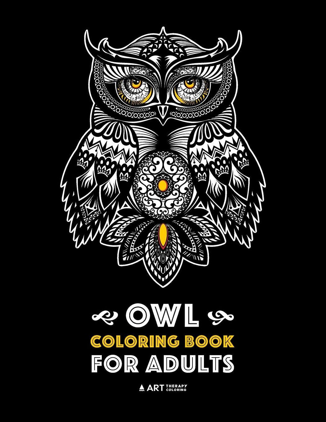 Owl Coloring Book for Adults: Complex Designs For Stress Relief; Detailed Images Of Owls For Meditation Practice; Stress-Free Coloring; Great For Teens & Older Kids