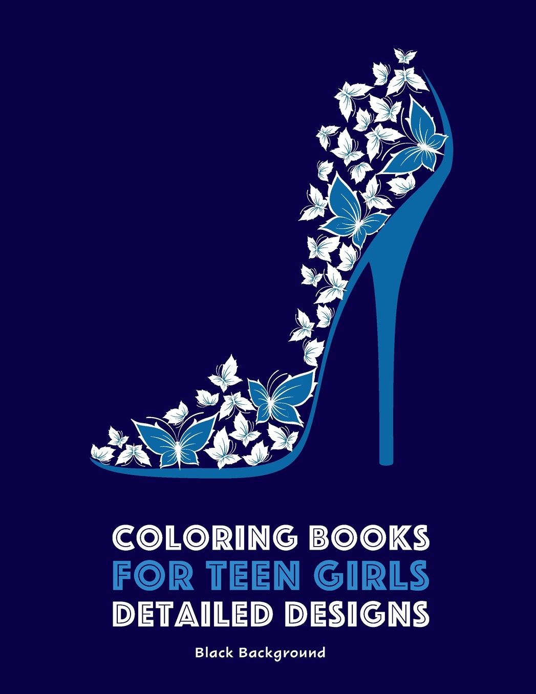Coloring Books for Teen Girls: Detailed Designs: Black Background: Complex Designs For Older Girls & Teenagers; Zendoodle Cats, Dogs, Horses, Birds, Owls, Butterflies, Flowers, Hearts, Mandalas, Swirls & Patterns; Midnight Edition