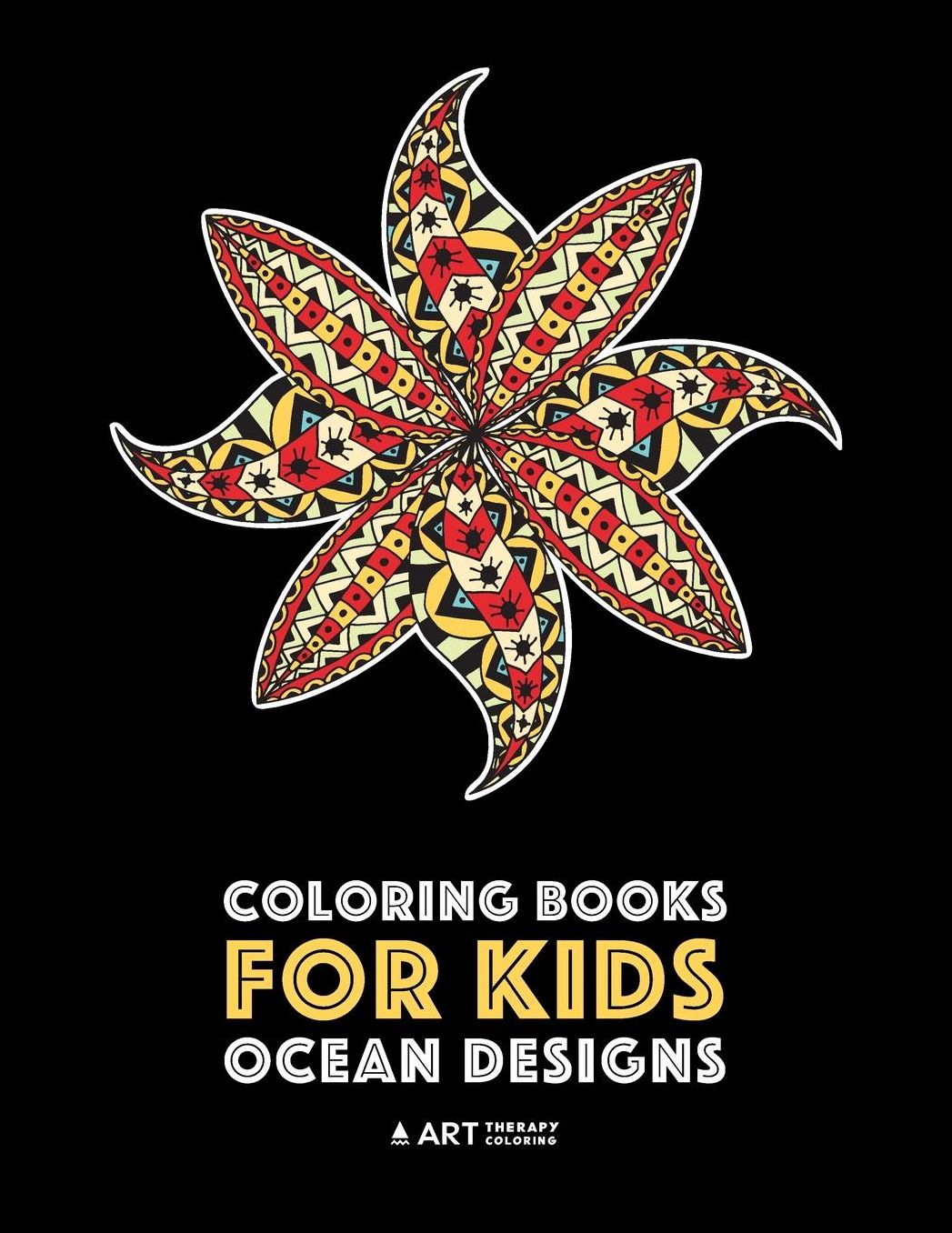 Coloring Books For Kids: Ocean Designs: Zendoodle Fish, Sharks, Whales, Dolphins, Penguins, Sea Horses, Sea Turtles, Crabs & Shells; Detailed Designs For Relaxation; Advanced Coloring Pages For Older Kids; Stress Relieving Patterns