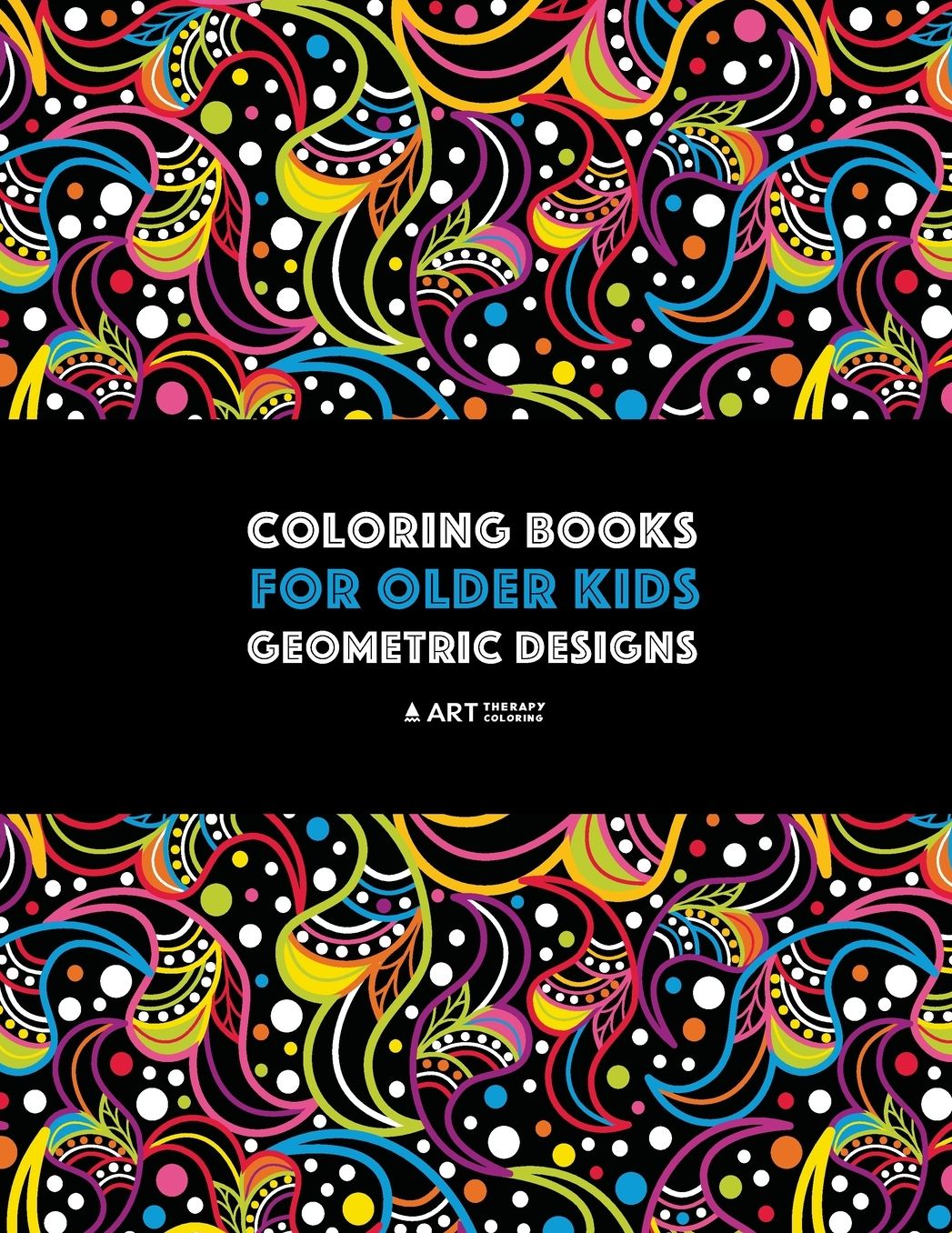 Coloring Books For Older Kids: Geometric Designs: Detailed Geometric Patterns For Relaxation; Advanced Coloring Pages For Older Kids & Teens; Anti-Stress Designs