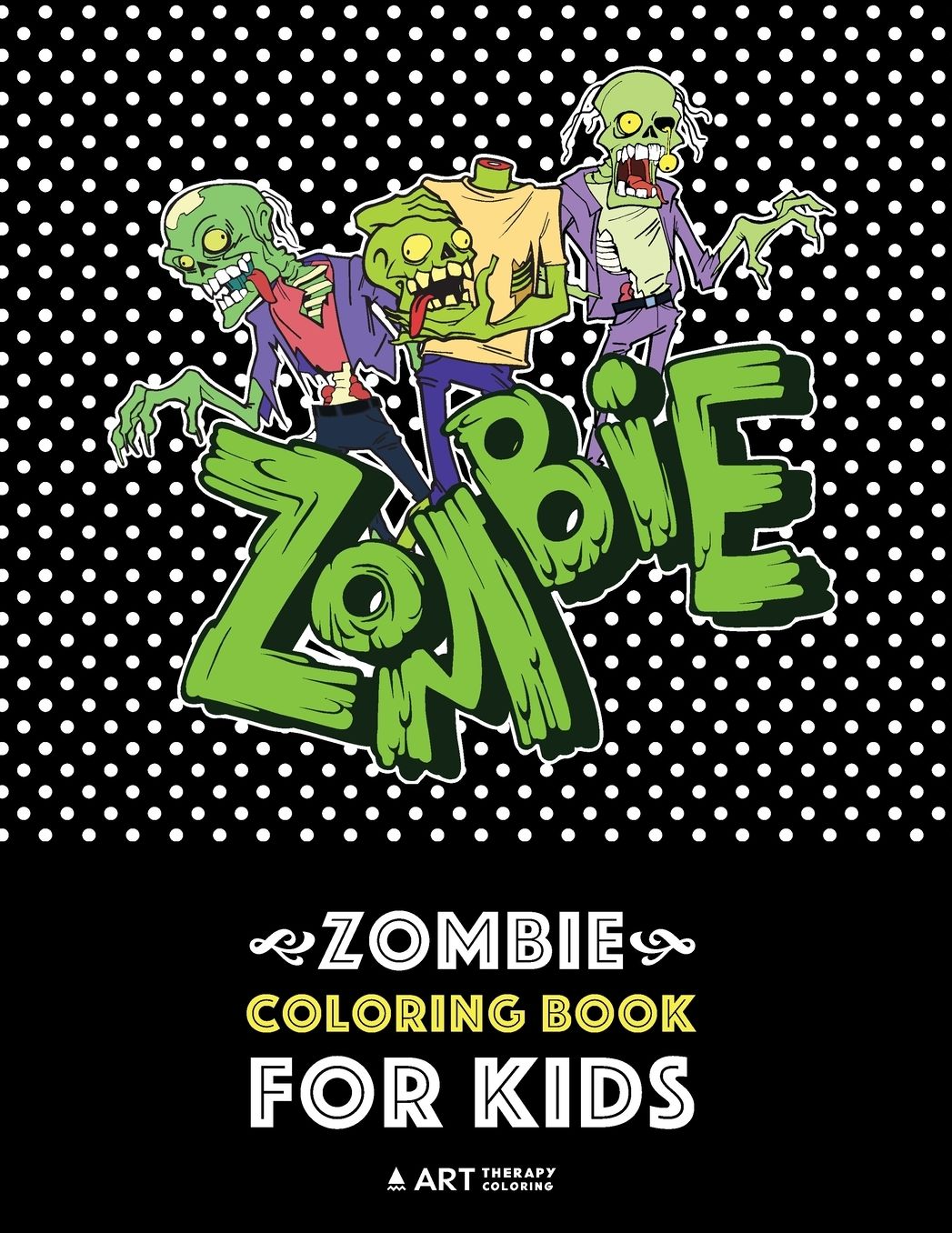 Zombie Coloring Book For Kids: Advanced Coloring Pages for Everyone, Teenagers, Tweens, Older Kids, Boys, & Girls, Geometric Designs & Patterns, Creative Art Pages, Art Therapy & Meditation Practice for Stress Relief & Relaxation