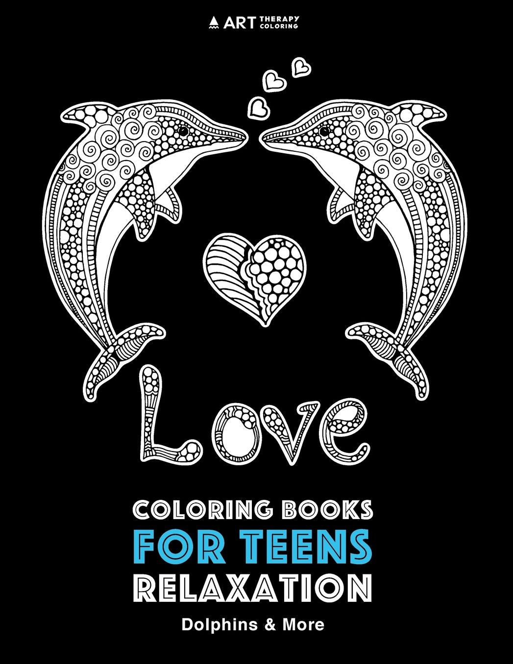Coloring Books for Teens Relaxation: Dolphins & More: Advanced Ocean Coloring Pages for Teenagers, Tweens, Older Kids, Boys & Girls, Underwater Ocean