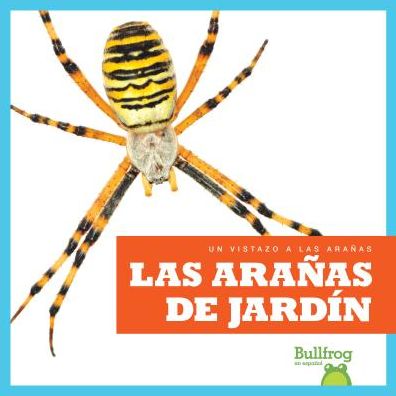 Las Aranas de Jardin (Garden Spiders)