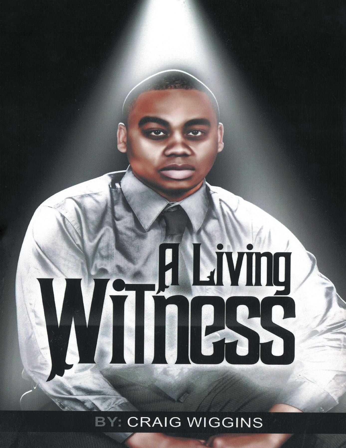 A Living Witness: The Journal Writing of My Life, Healing, and God.