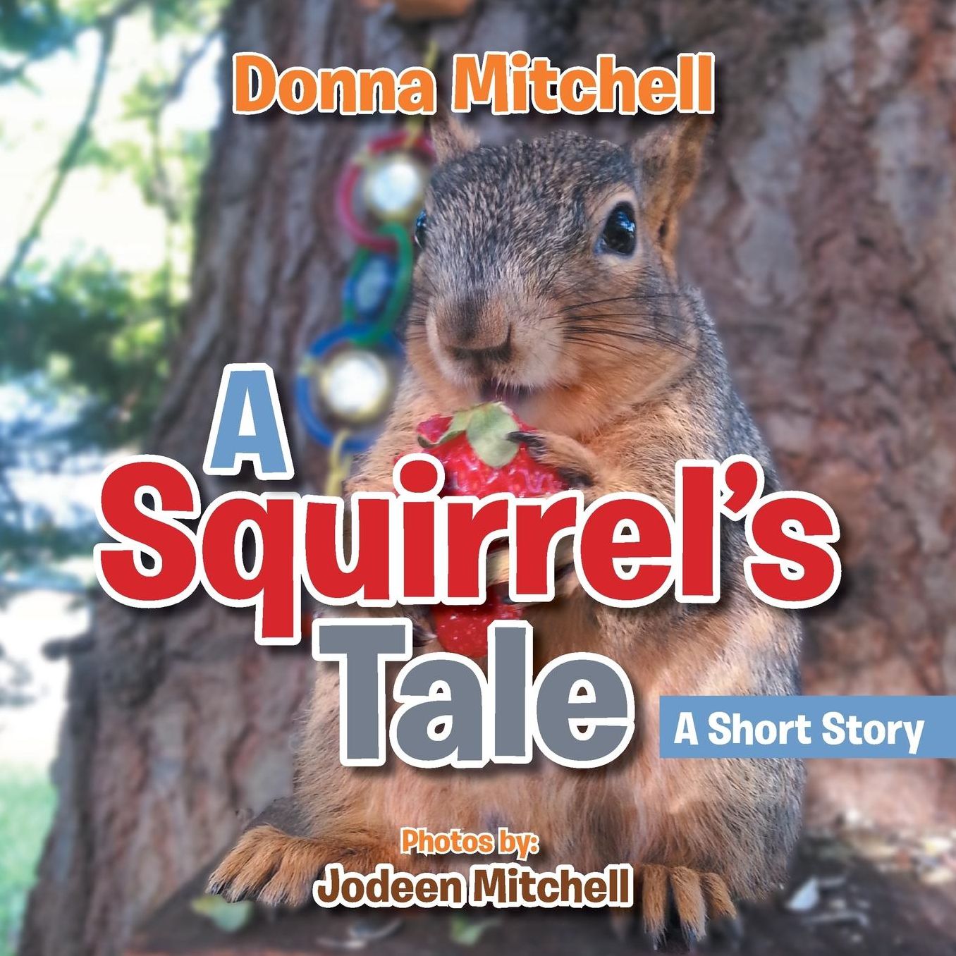 A Squirrel's Tale: A Short Story