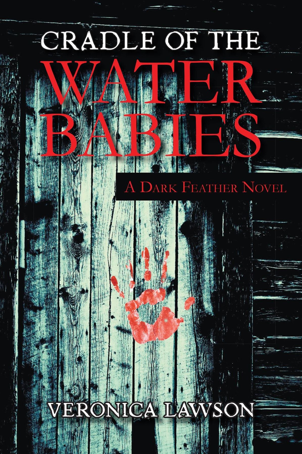 Cradle of the Water Babies: A Dark Feather Novel 2