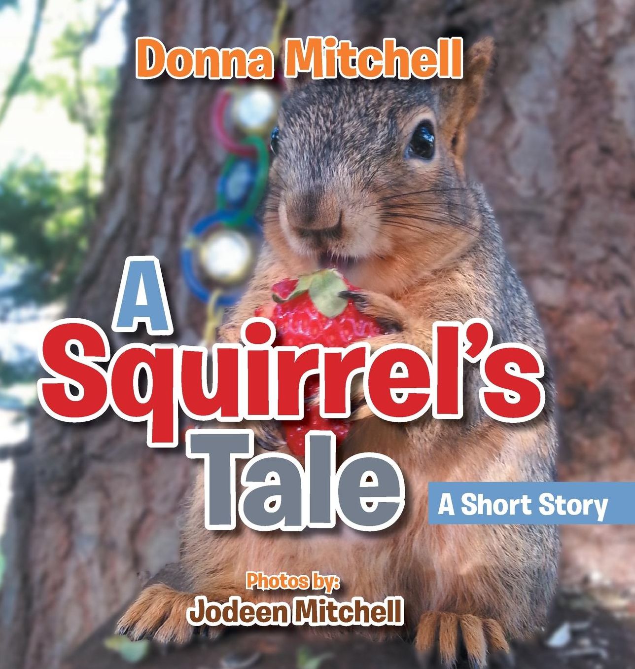 A Squirrel's Tale: A Short Story