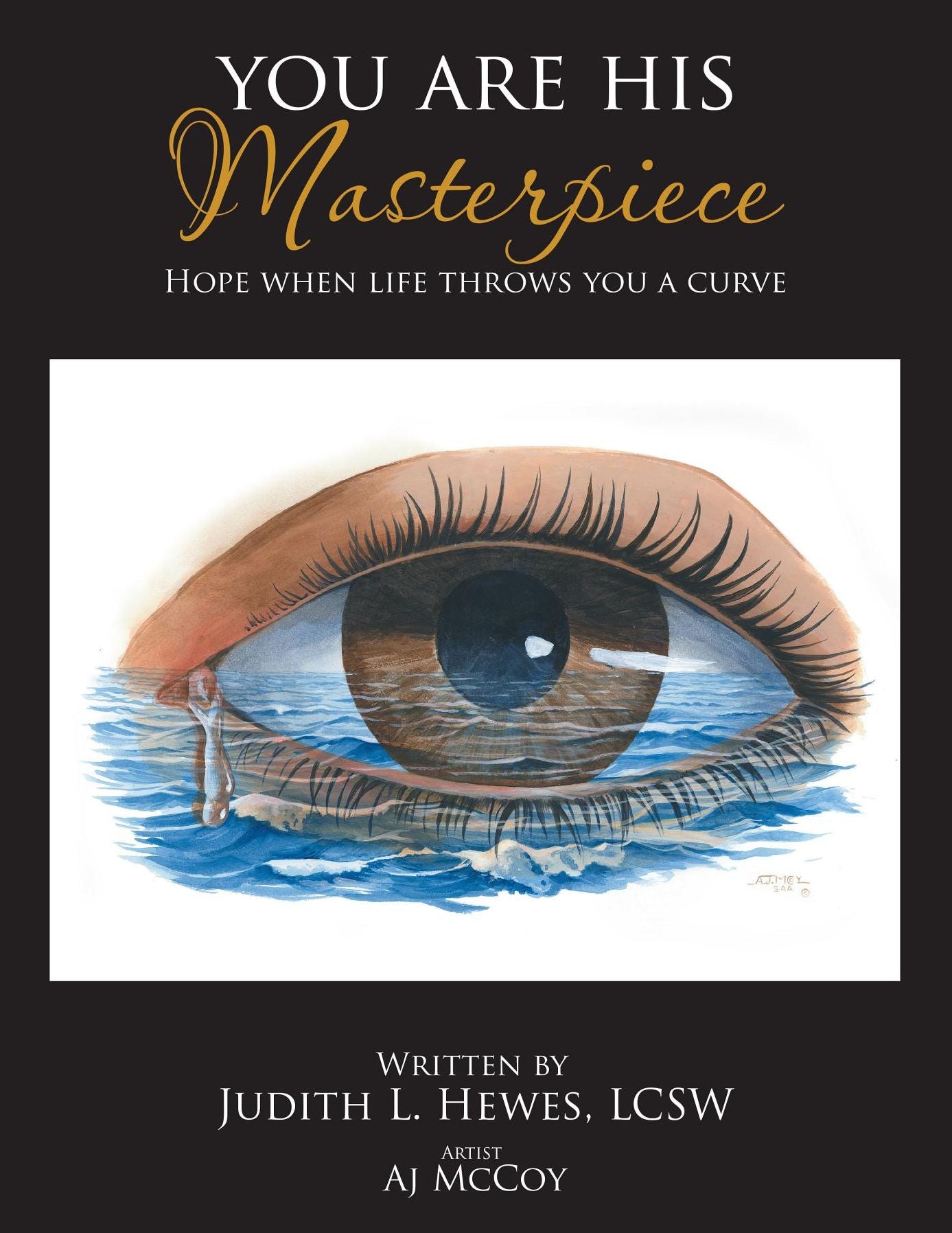 You Are His Masterpiece: Hope When Life Throws You A Curve