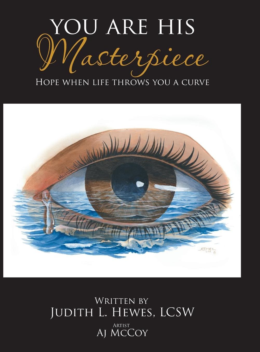 You Are His Masterpiece: Hope When Life Throws You A Curve