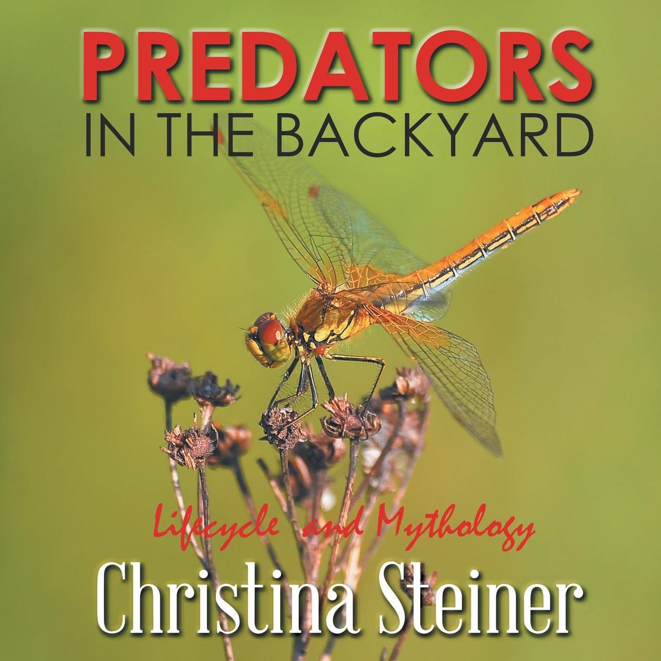 Predators in the Backyard: Lifecycle and Mythology