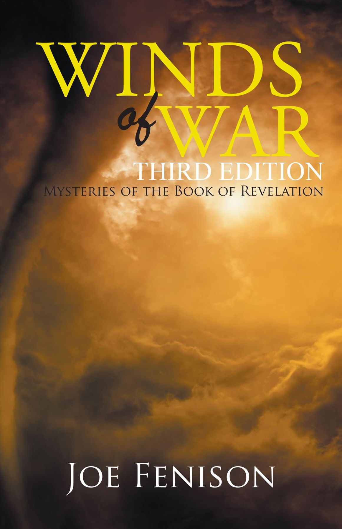Winds of War Third Edition: Mysteries of the Book of Revelation