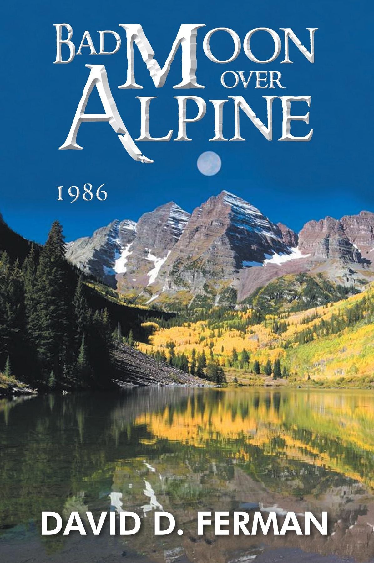 Bad Moon Over Alpine