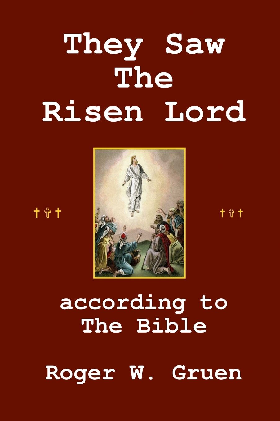They Saw The Risen Lord
