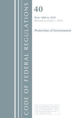 Code of Federal Regulations, Title 40: Parts 1000-1059 (Protection of Environment) TSCA Toxic Substances: Revised 7/18