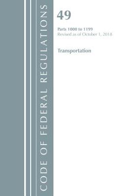 Code of Federal Regulations, Title 49 Transportation 1000-1199, Revised as of October 1, 2018