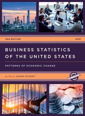 Business Statistics of the United States 2018: Patterns of Economic Change