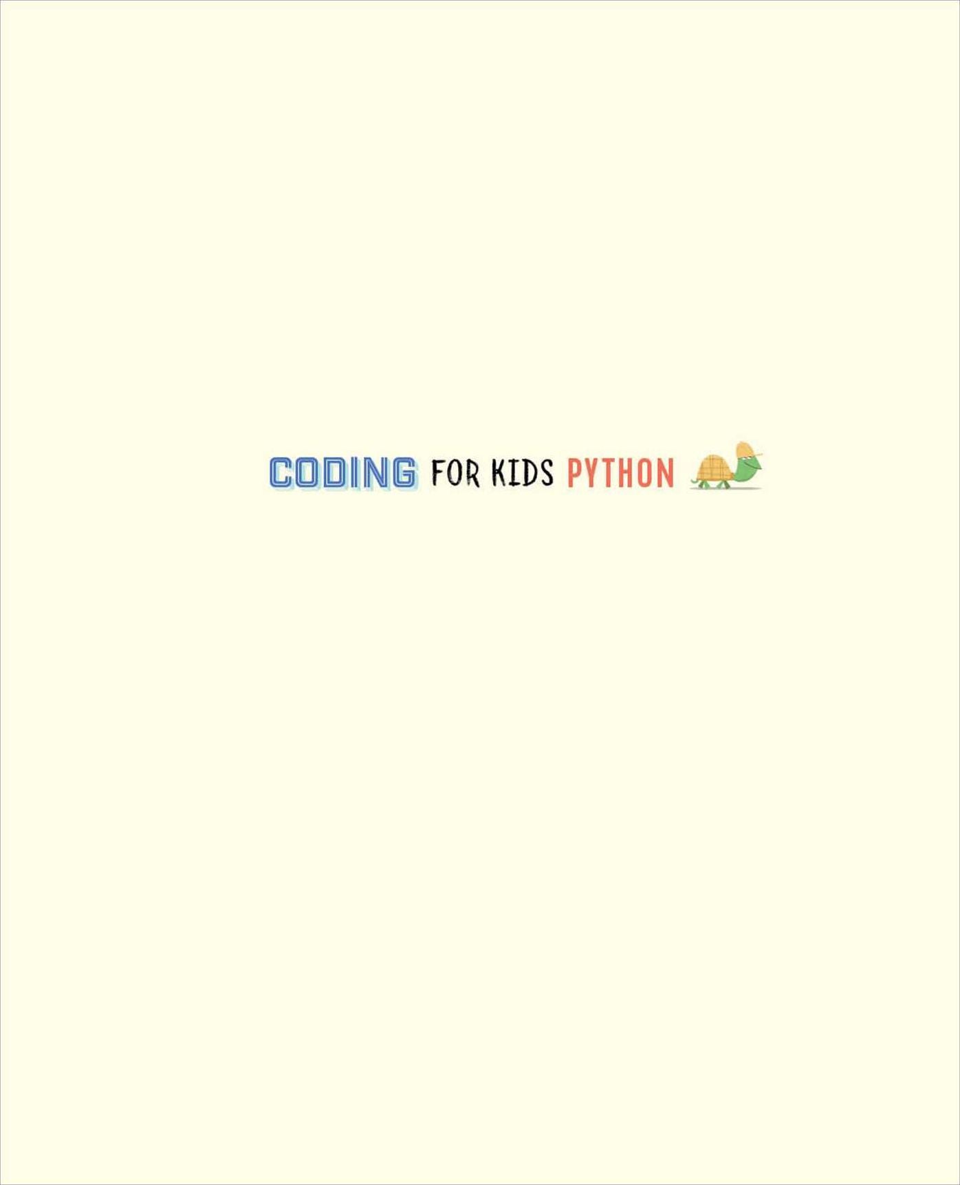 Coding for Kids: Python: Learn to Code with 50 Awesome Games and Activities