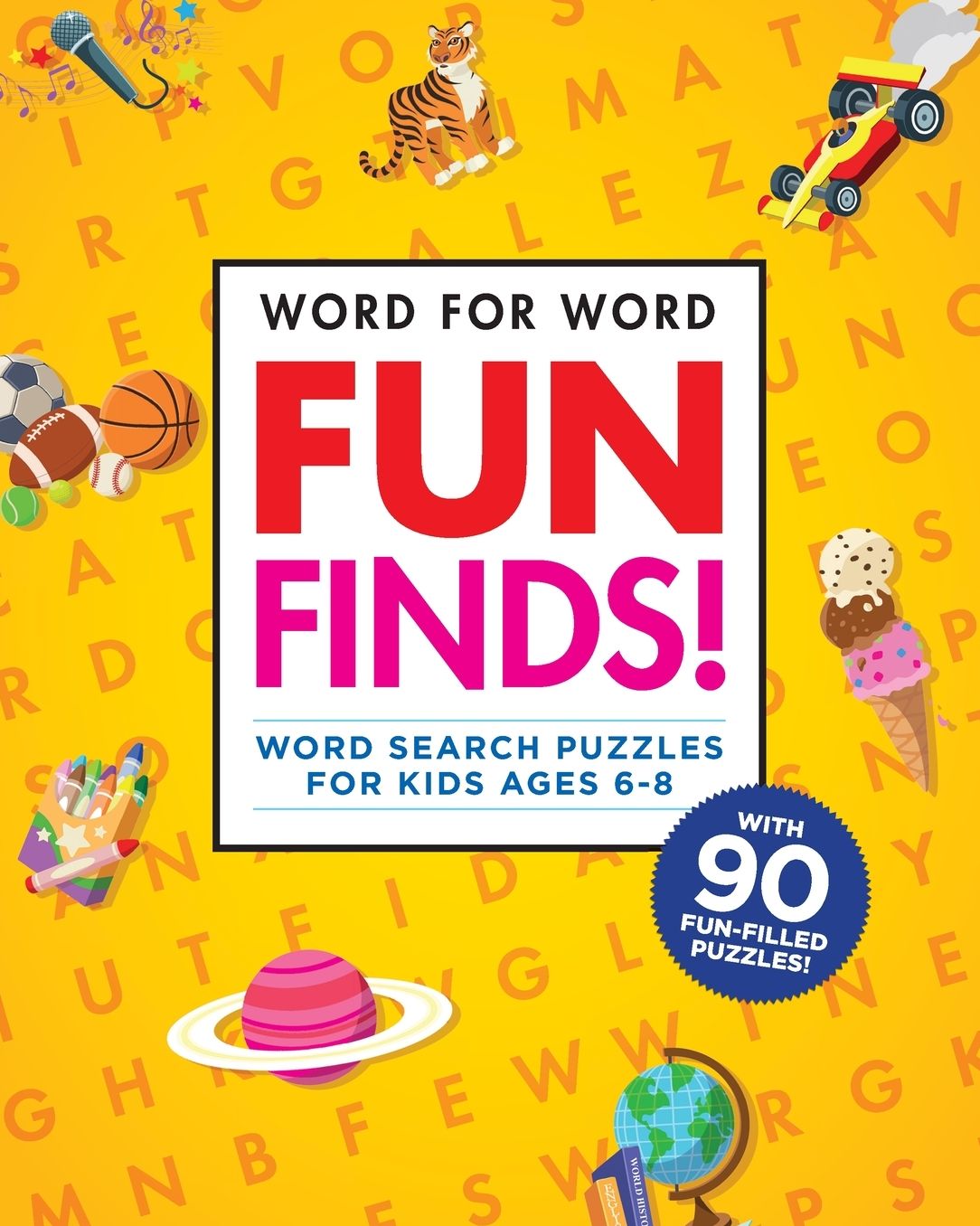 Word for Word: Fun Finds!: Word Search Puzzles for Kids Ages 6-8