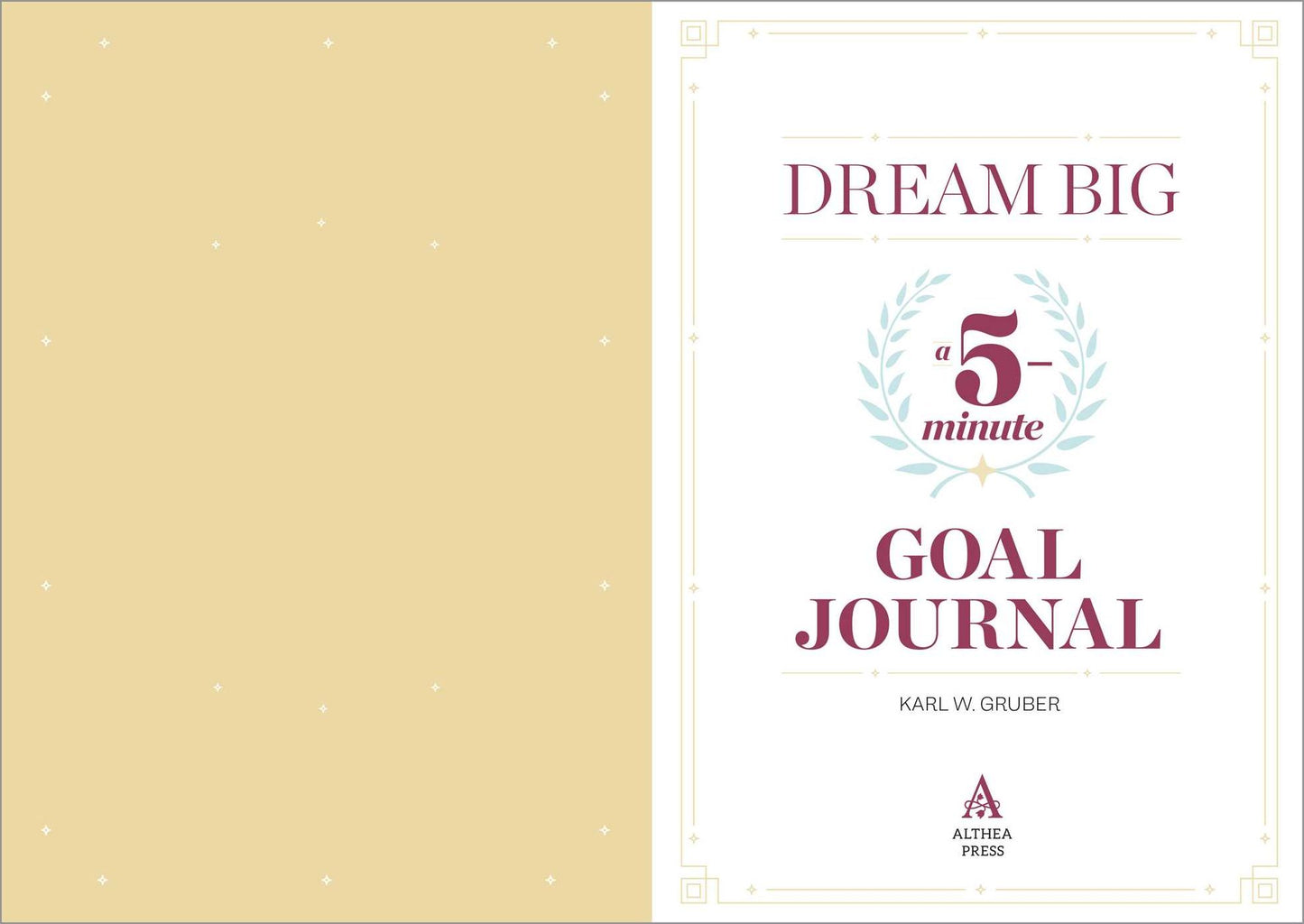 Dream Big: A Five-Minute Goal Journal