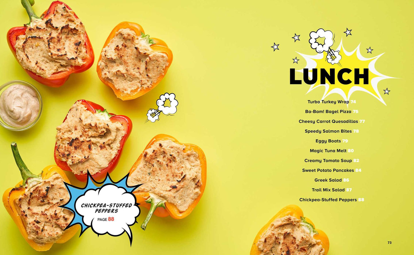Super Foods for Super Kids Cookbook: 50 Delicious (and Secretly Healthy) Recipes Kids Will Love to Make