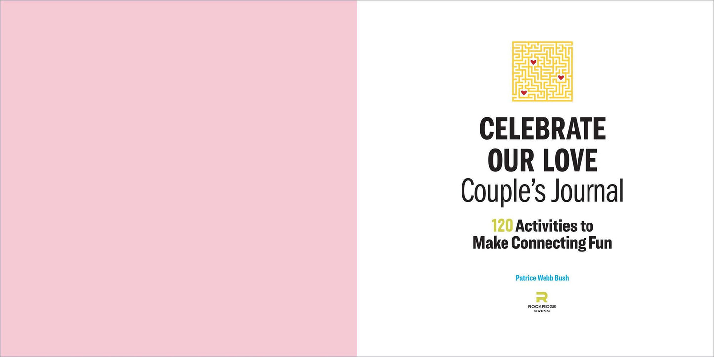 Celebrate Our Love Couple's Journal: 120 Activities to Make Connecting Fun