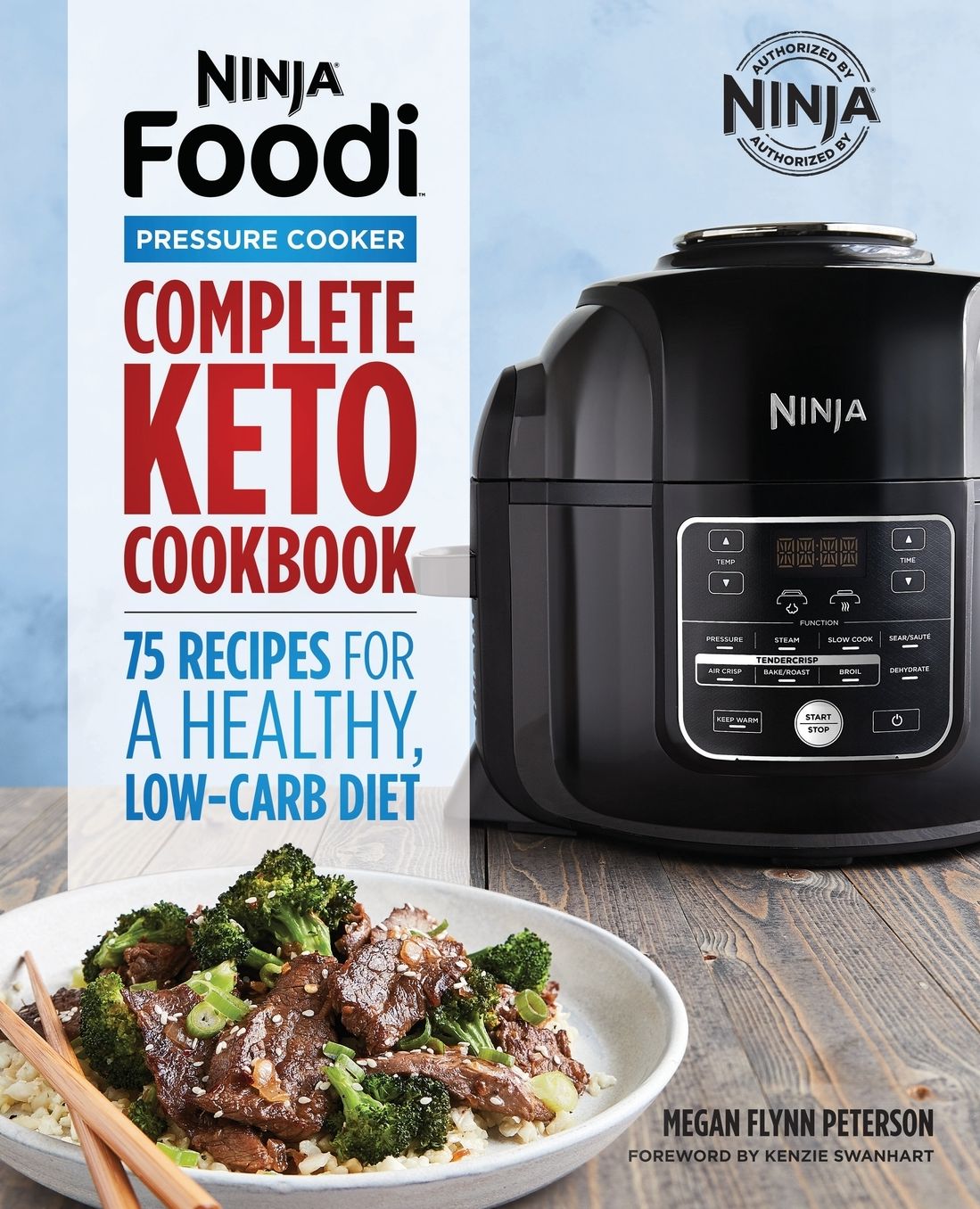 Ninja Foodi Pressure Cooker Complete Keto Cookbook : 75 Recipes for a Healthy, Low-Carb Diet
