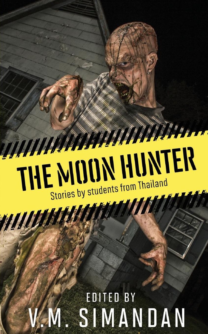 The Moon Hunter: Stories by students from Thailand