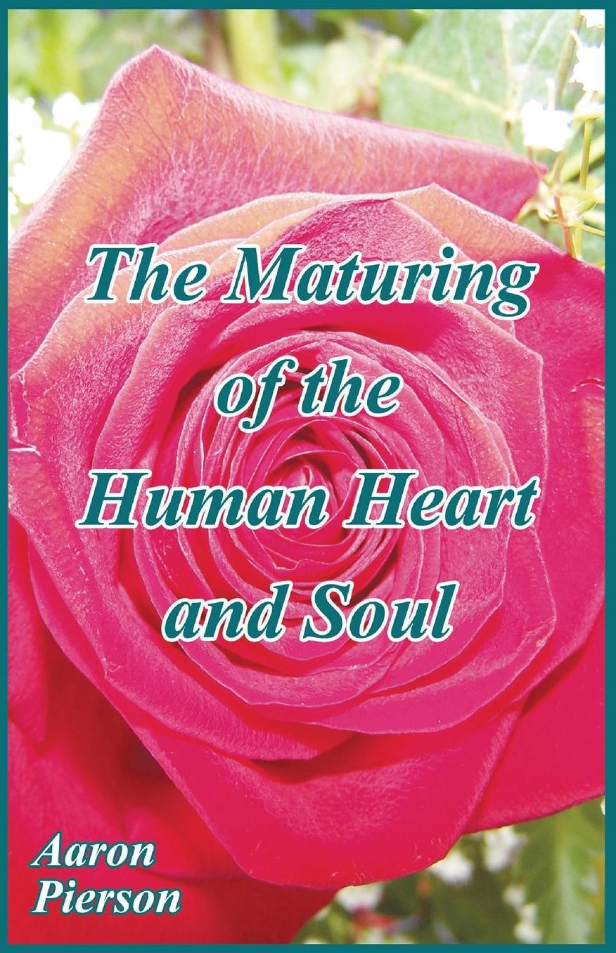 The Maturing of the Human Heart and Soul