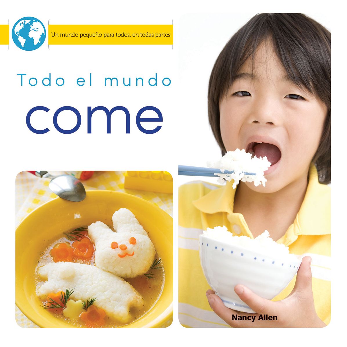 Todo el mundo come/ Everyone Eats