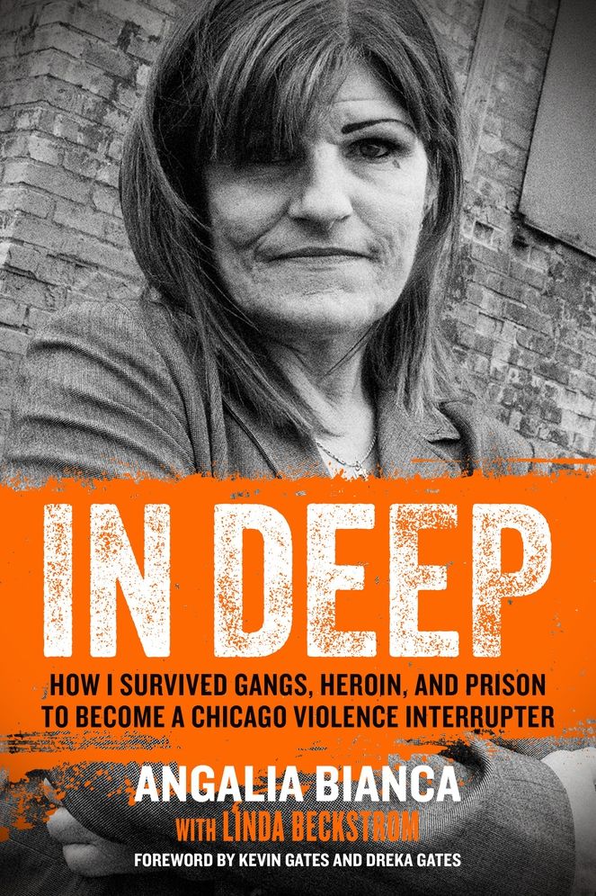 In Deep: How I Survived Gangs, Heroin, and Prison to Become a Chicago Violence Interrupter