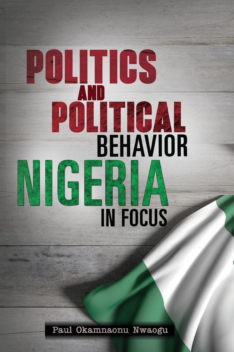 Politics and Political Behavior: Nigeria in Focus