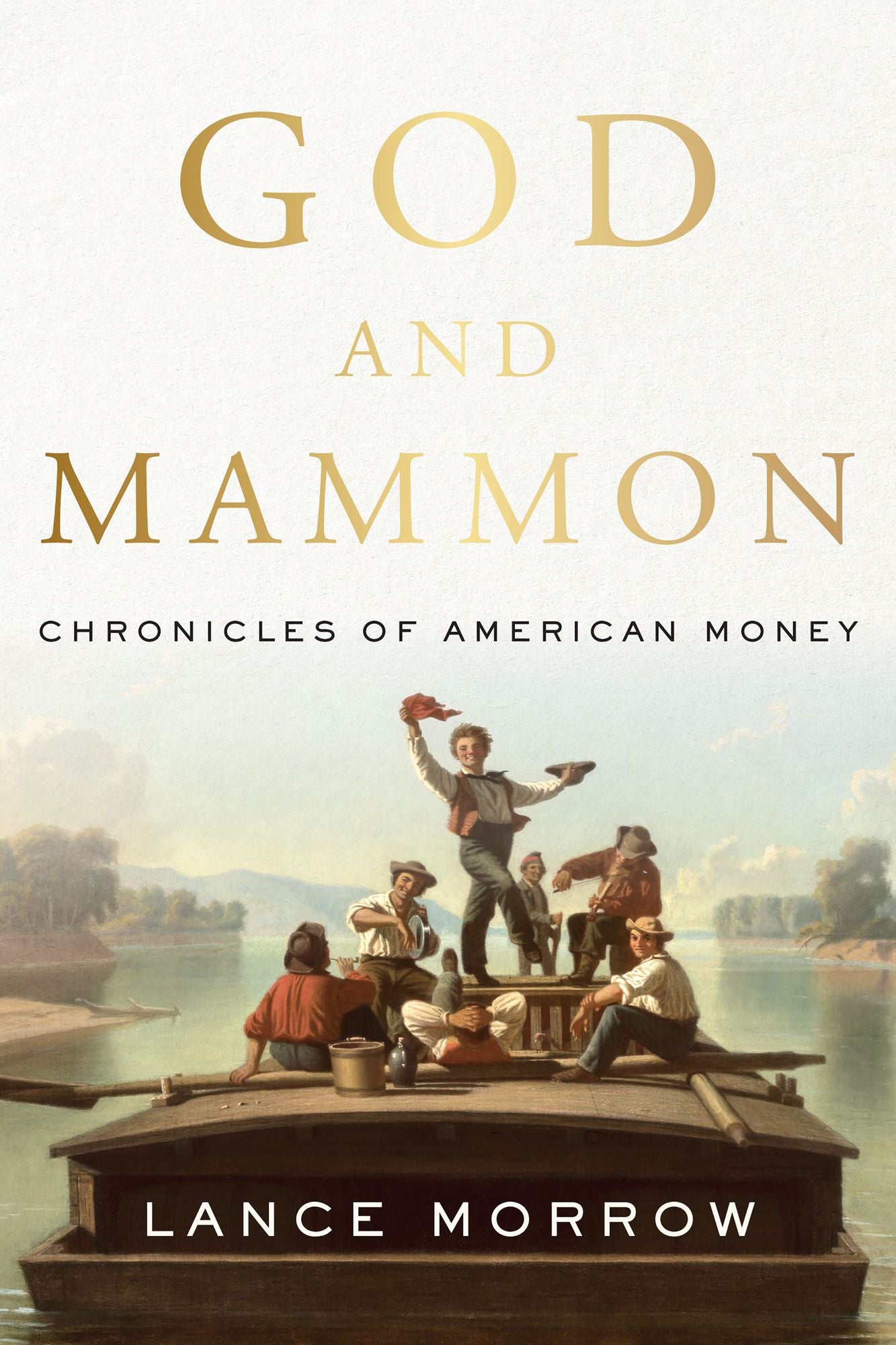 God and Mammon: Adventures of American Money
