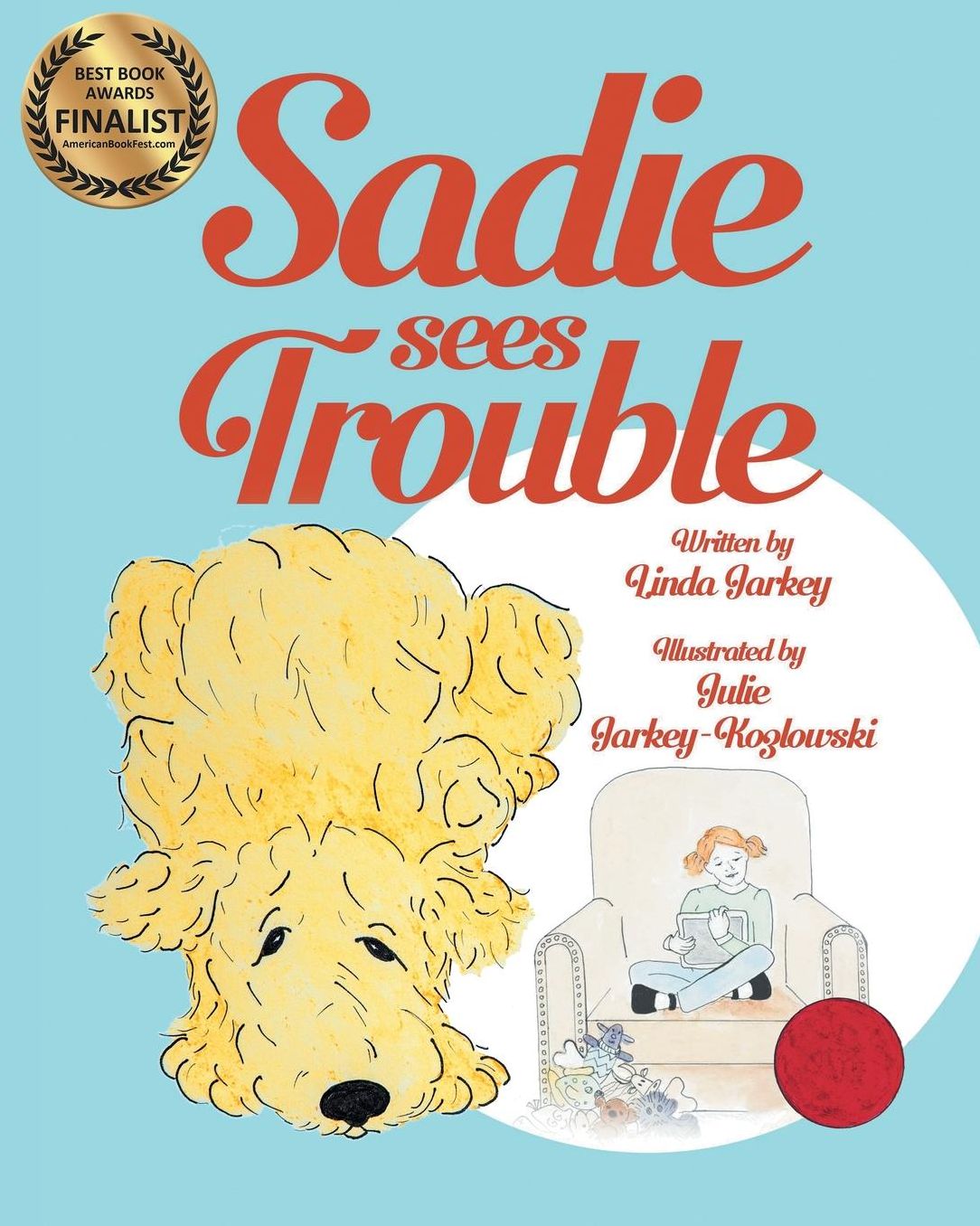 Sadie Sees Trouble (Paperback): Sadie the Dog Early Learning Series with a Coloring-At-Home Opportunity for Parents and Children