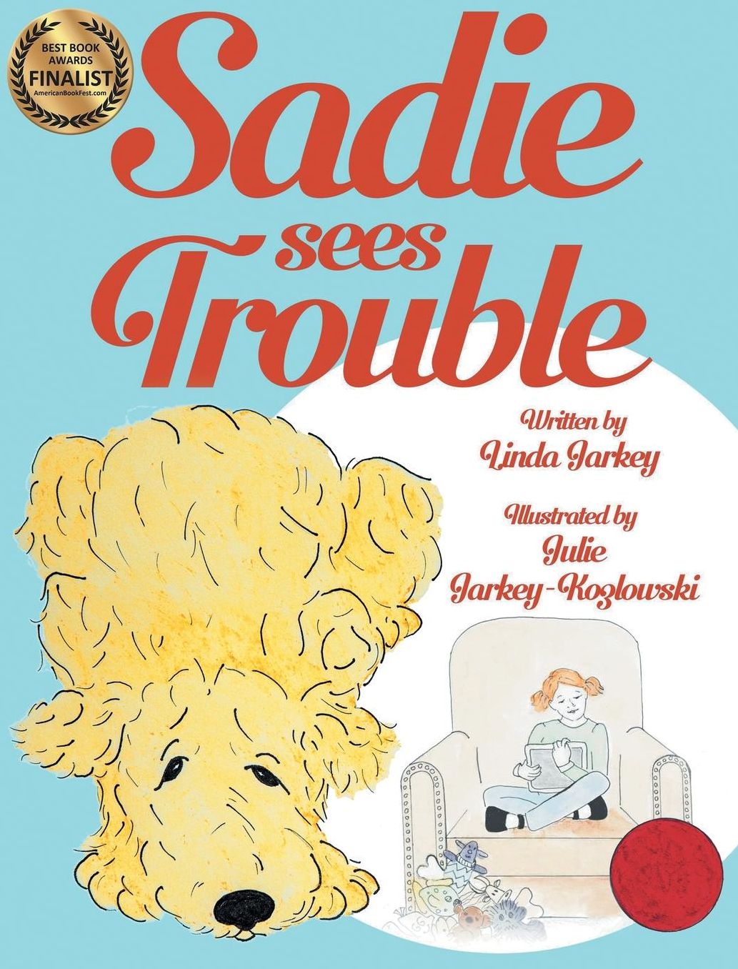 Sadie Sees Trouble (Hardcover): Sadie the Dog Early Learning Series with a Coloring-At-Home Opportunity for Parents and Children