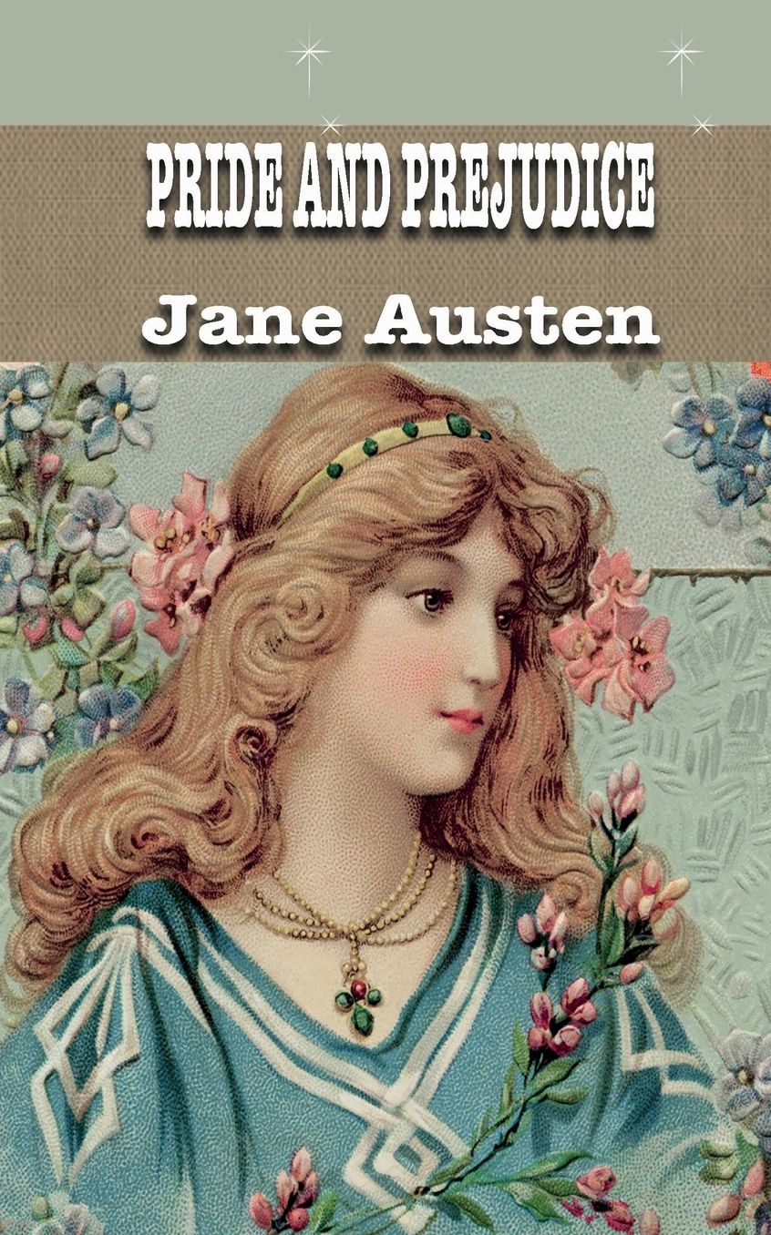 PRIDE AND PREJUDICE: Jane Austen