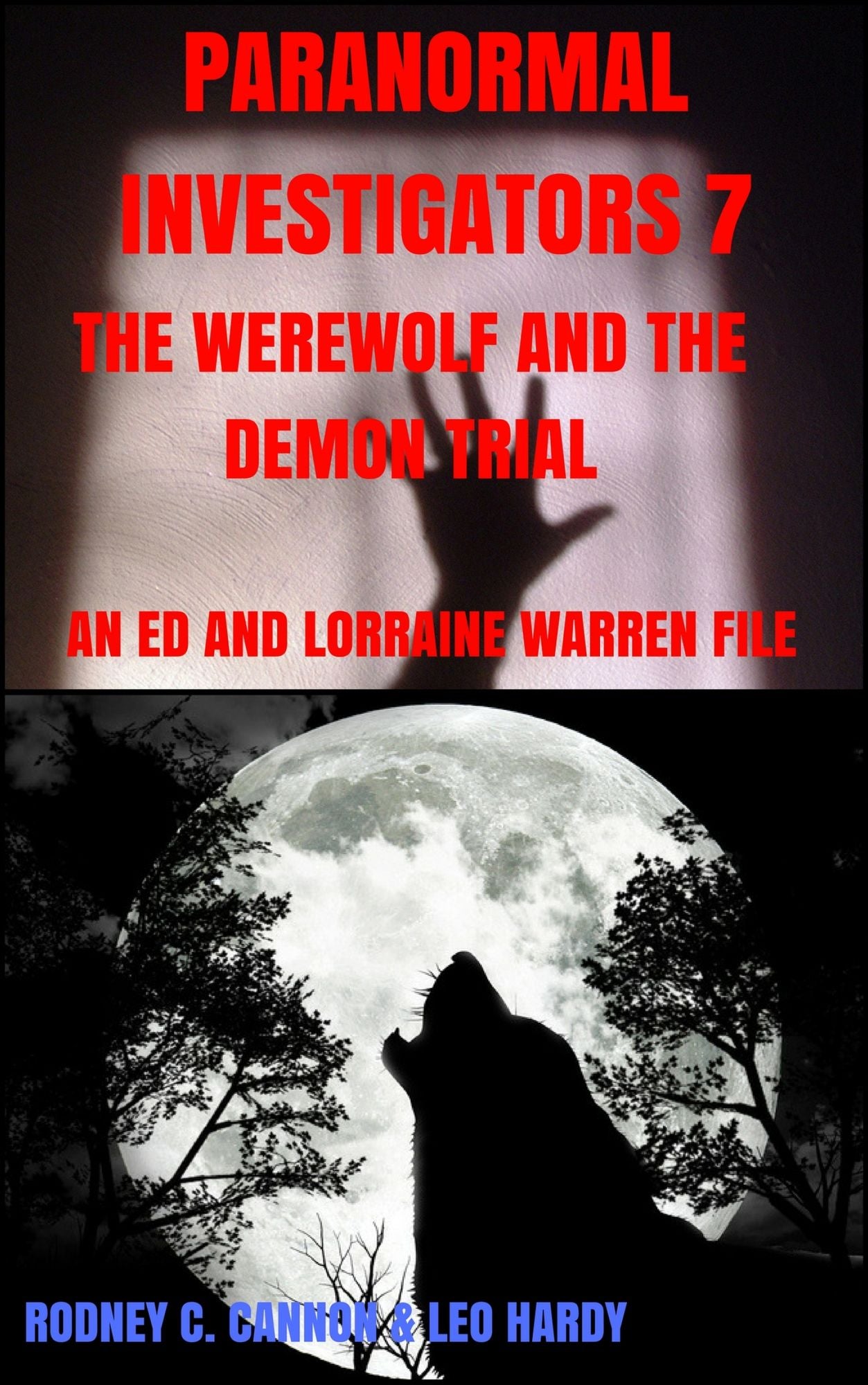 Paranormal Investigators 7 The Werewolf and the Demon Trial: An Ed and Lorraine Warren File