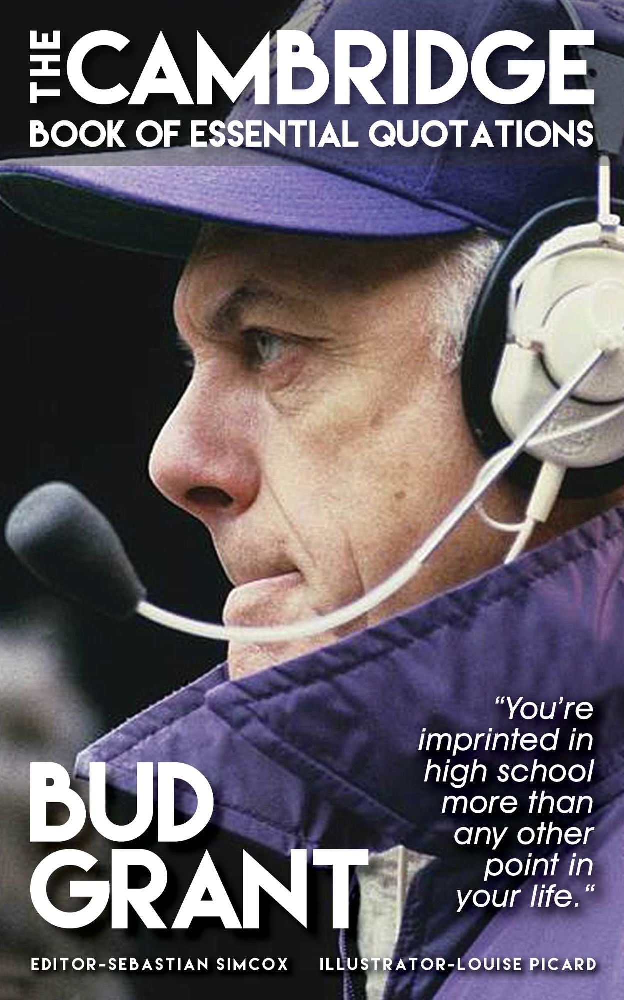 BUD GRANT - The Cambridge Book of Essential Quotations