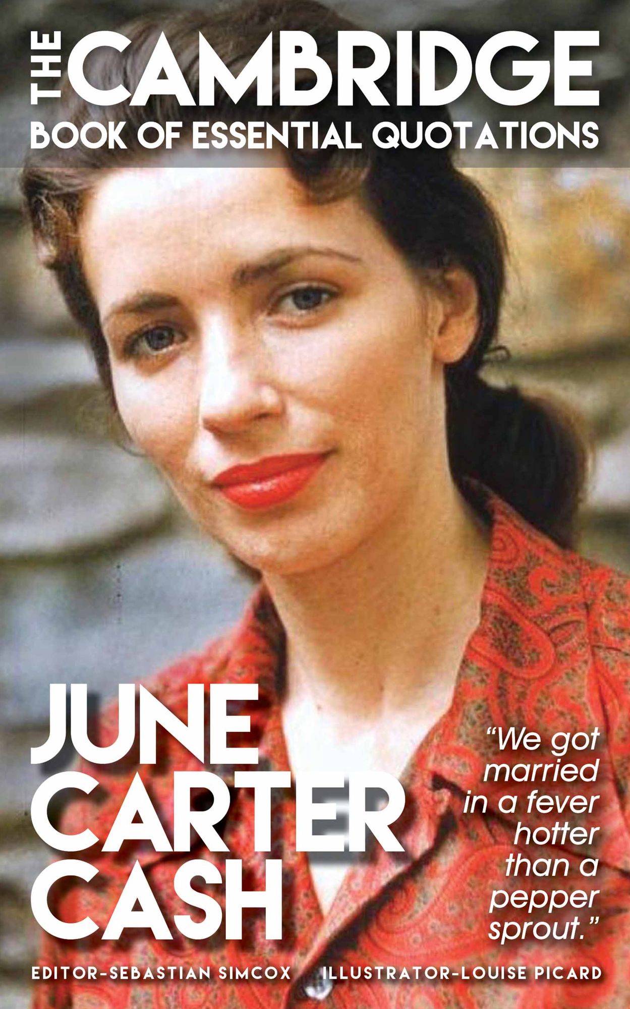 JUNE CARTER CASH - The Cambridge Book of Essential Quotations