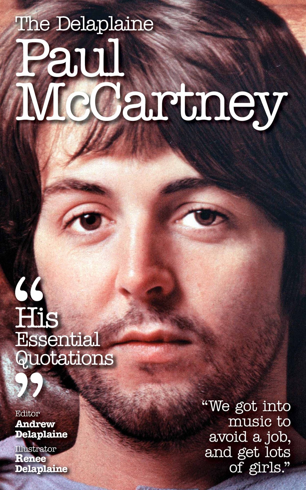 The Delaplaine PAUL McCARTNEY - His Essential Quotations