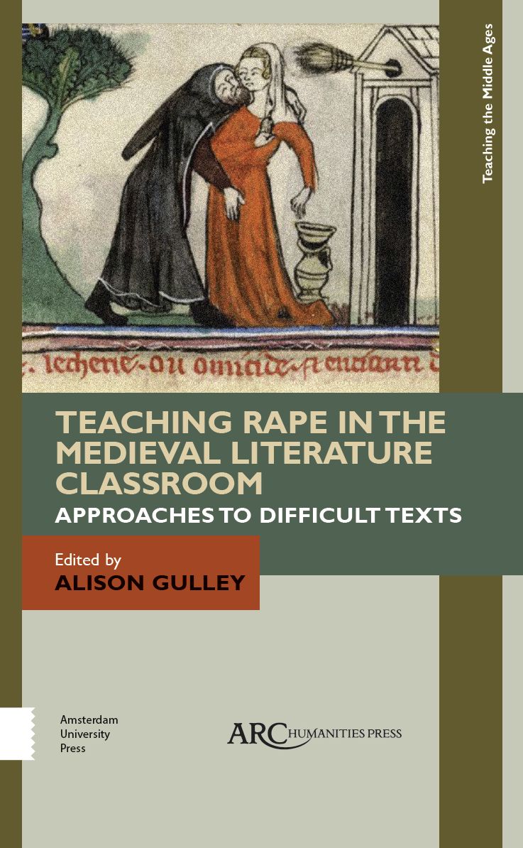 Teaching Rape in the Medieval Literature Classroom: Approaches to Difficult Texts