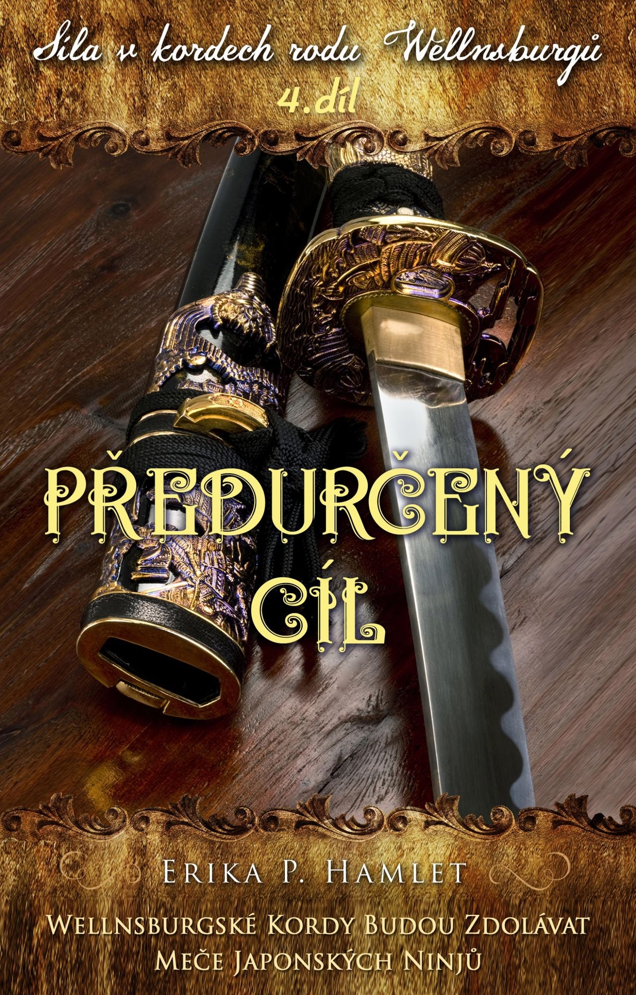 Síla v kordech rodu Wellnsburgu: Predurcený cíl