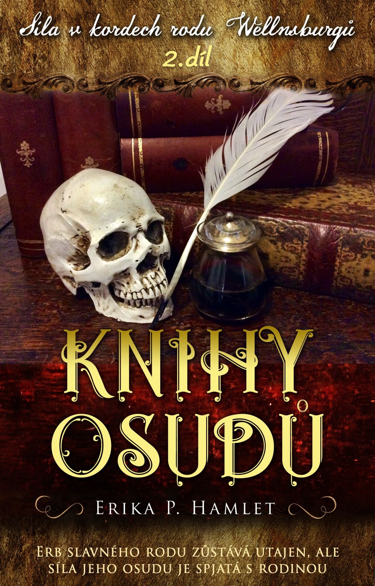 Síla v kordech rodu Wellnsburgu: Knihy osudu