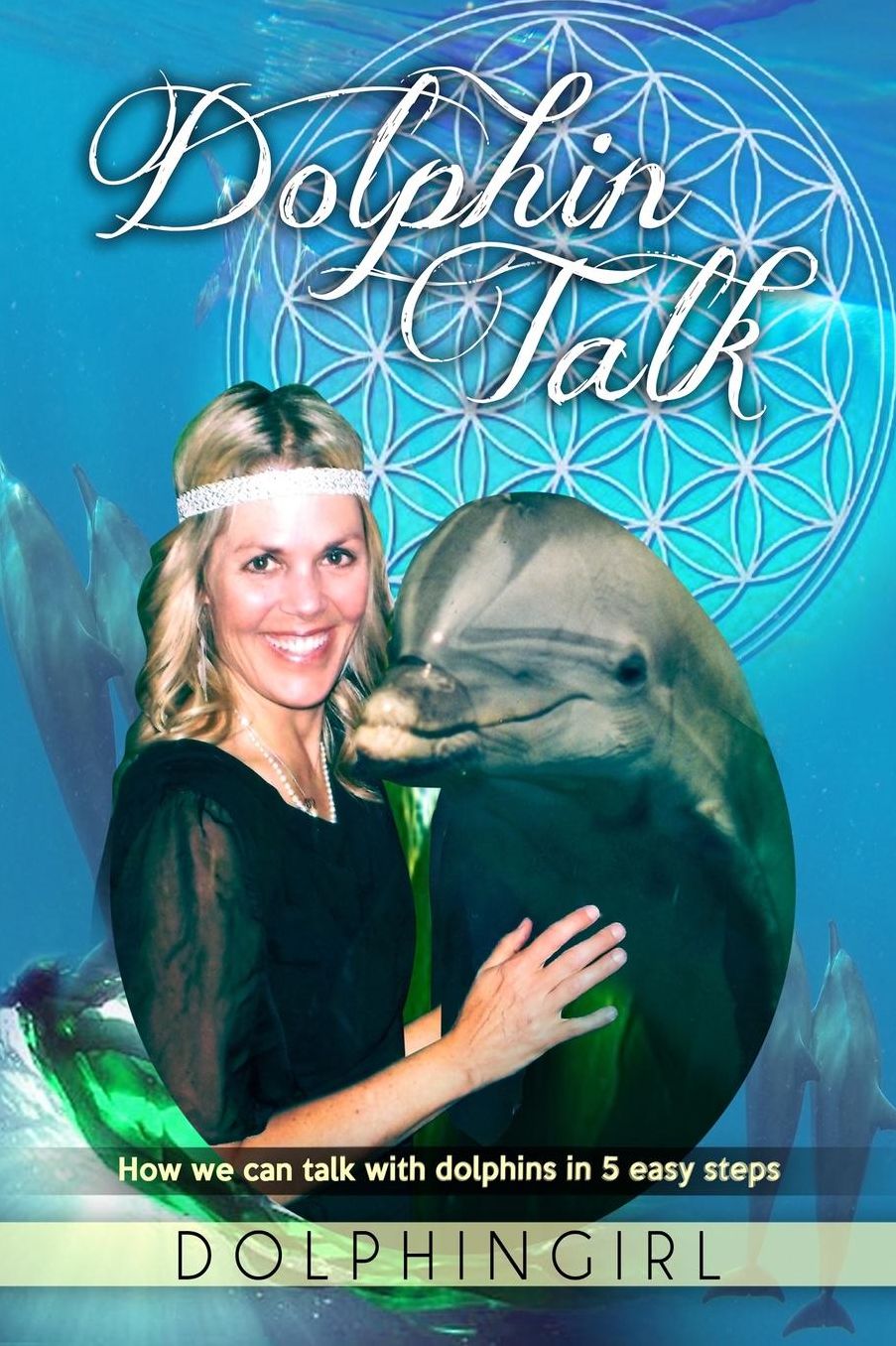 Dolphin Talk: How We Can Talk with Dolphins in 5 Easy Steps