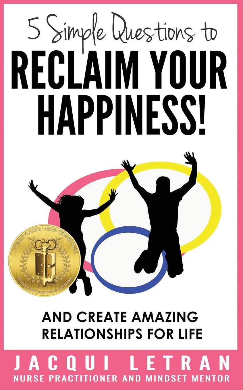 5 Simple Questions to Reclaim Your Happiness! : Words of Wisdom for Teen