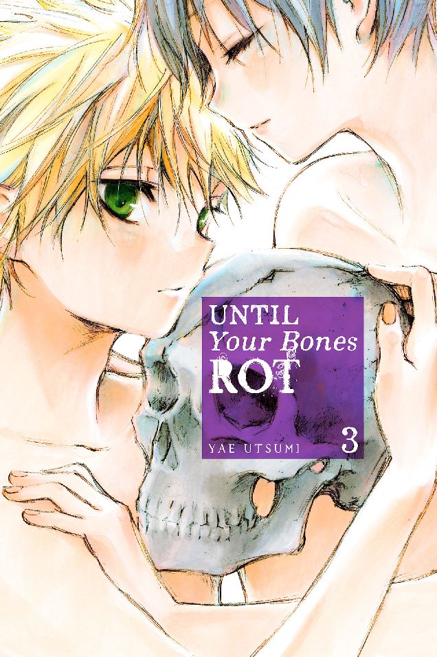 Until Your Bones Rot: Volume 3