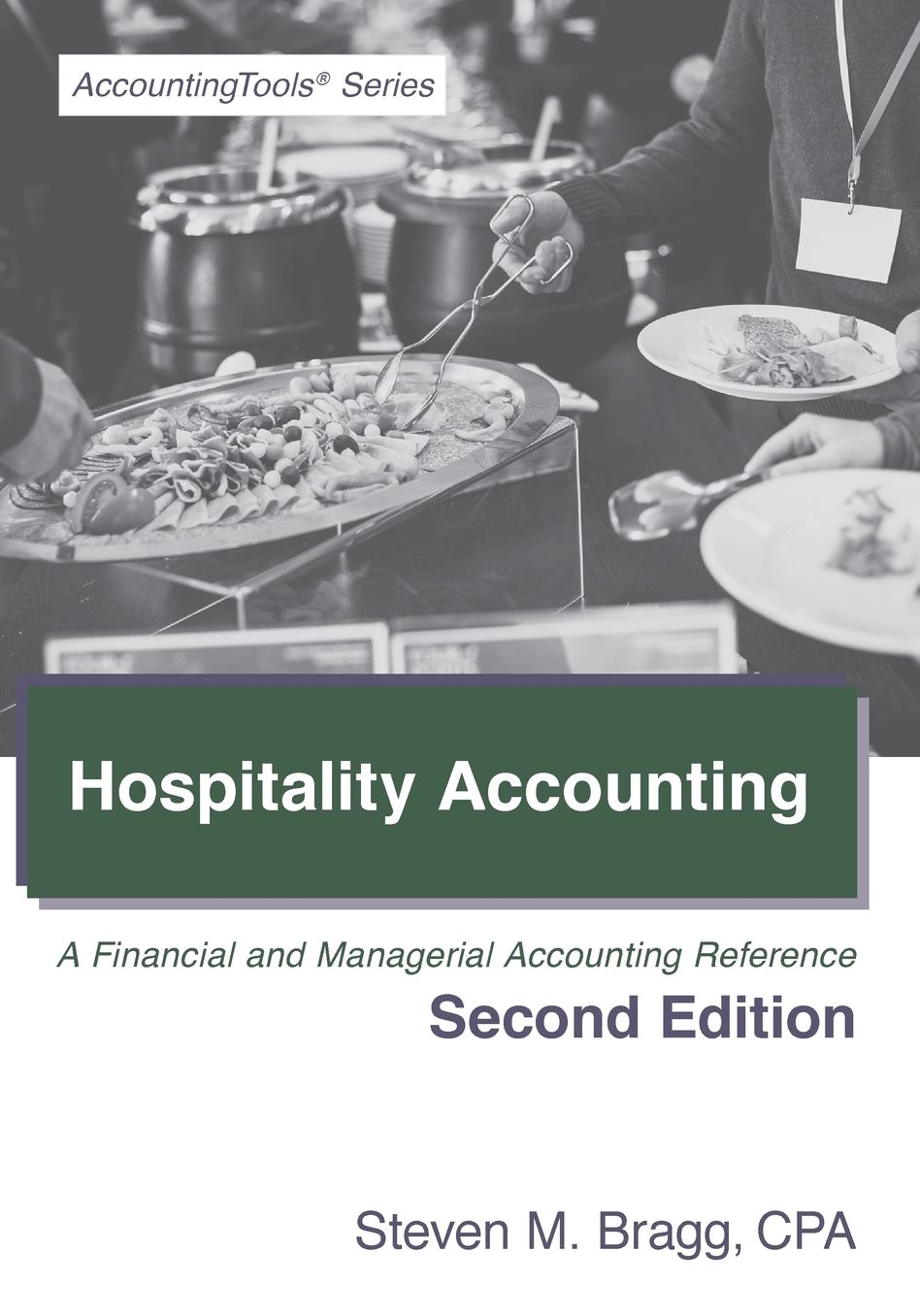Hospitality Accounting: Second Edition: A Financial and Managerial Accounting Reference