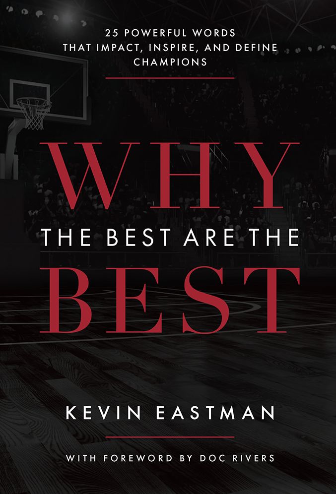 Why the Best Are the Best: 25 Powerful Words That Impact, Inspire, and Define Champions