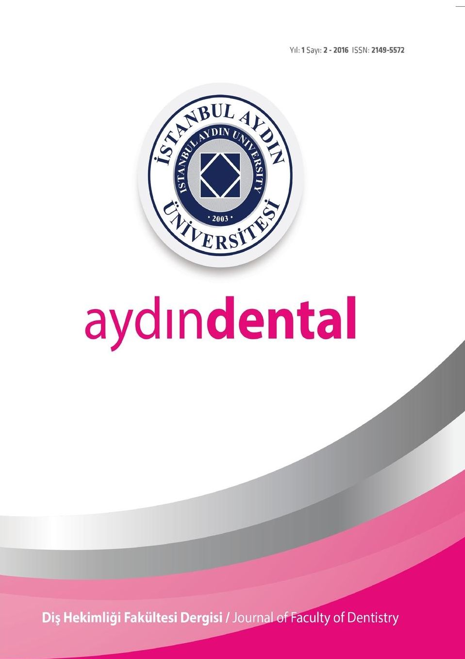 ISTANBUL AYDIN UNIVERSITY JOURNAL OF THE FACULTY OF DENTISTRY: Year 1 N.1